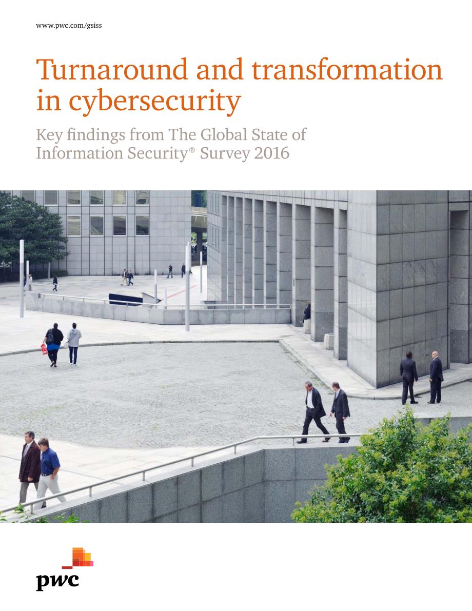 2016年全球信息安全状况®调查 - 网络安全领域的转变和转型_EN_201603_第1页