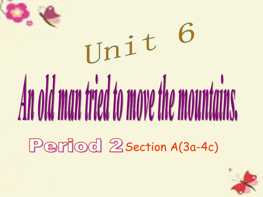 八年级英语下册 Unit 6 An old man tried to move the mountains Period 2课件 （新版）人教新目标版_第1页