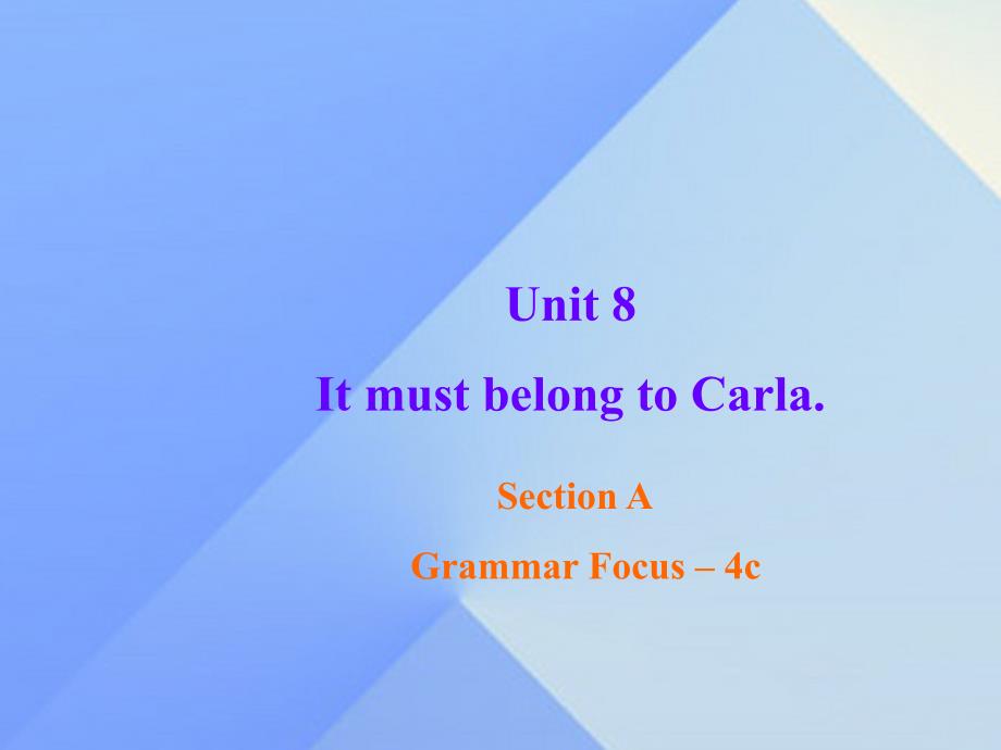 （人教版）2016秋九年级新目标英语 Unit 8 Section A（Grammar Focus-4c）课件_第1页