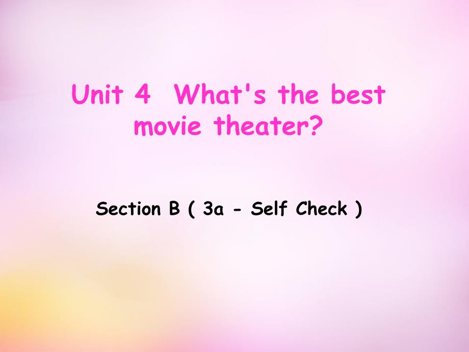【人教版新目标】八年级英语上：Unit 4 Section B（3a-self check）课件_第1页