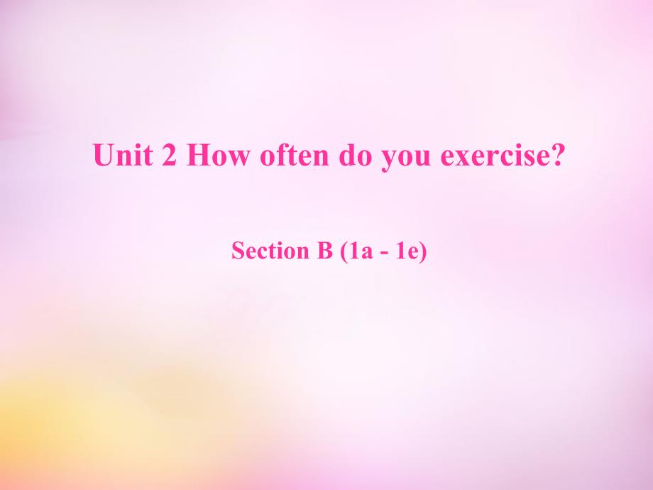 【人教版新目标】八年级英语上：Unit 2 Section B（1a-1e）课件_第1页