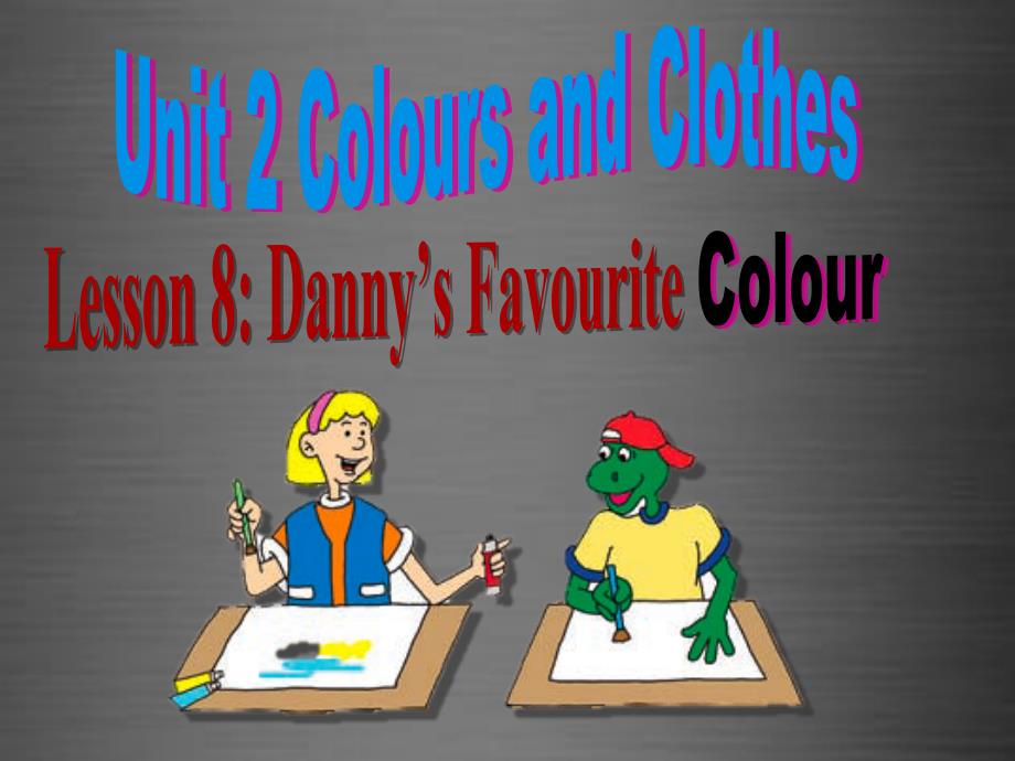 【冀教版】七年级上册：Unit 2 Lesson 8 Danny’s Favourite Colour课件_第1页