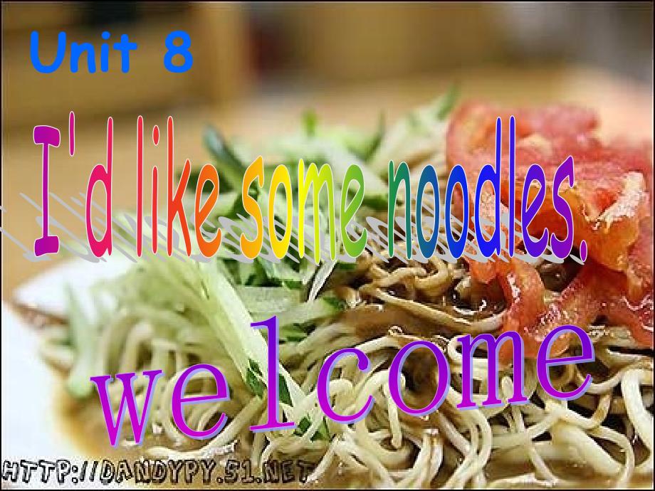 I′d like some noodles.课件_第1页