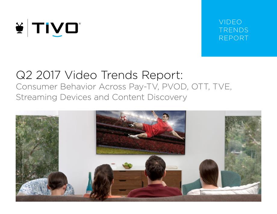 TiVo-2017年第二季度视频趋势报告（英文）-2017-41页_第1页