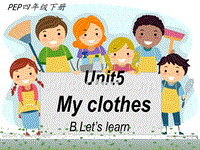 PEP人教版小学英语四年级下册Unit 5 My clothes B Lets learn课件