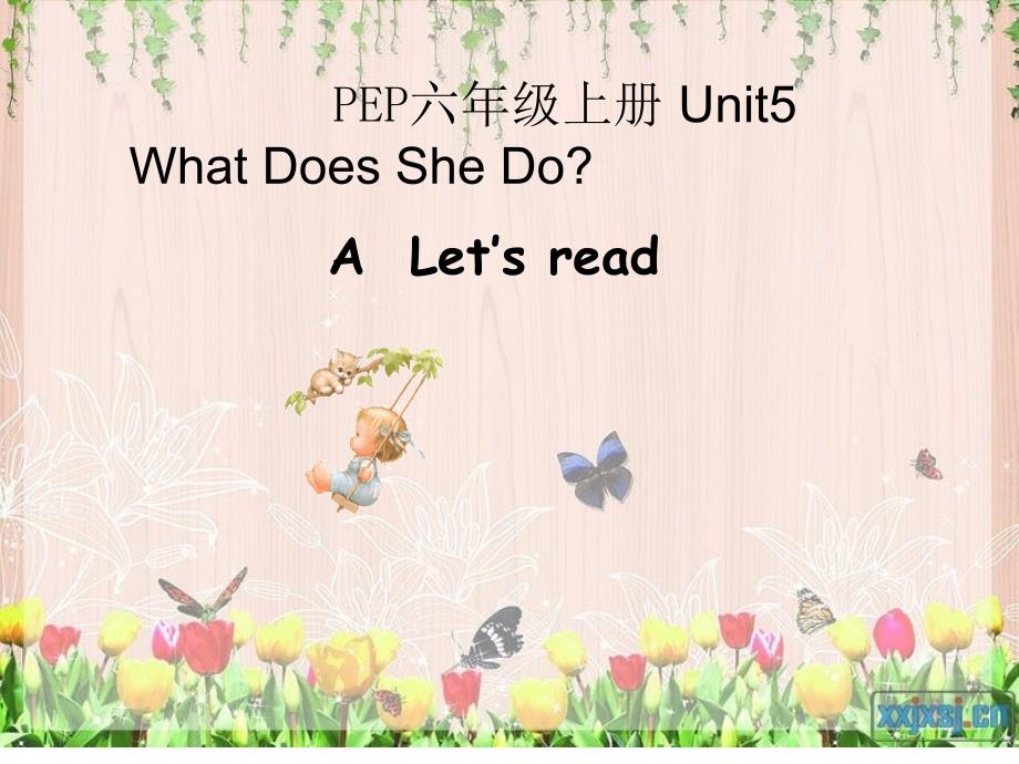 PEP小学英语六年级上册 Unit5 What Does She Do 课件_第1页