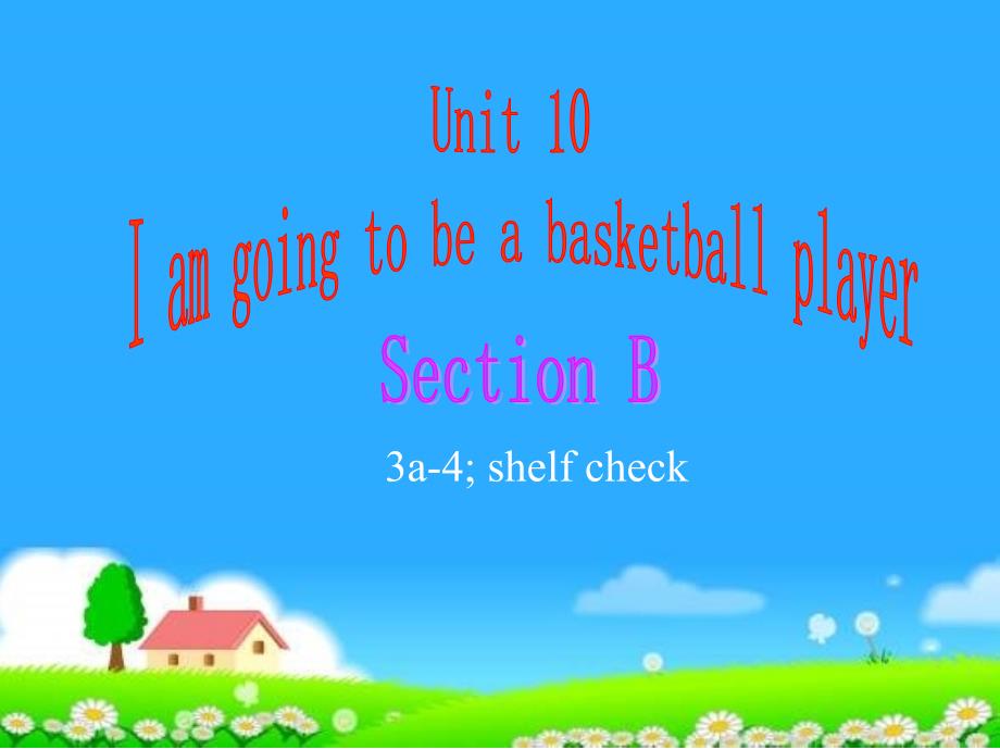 Unit-10-I-want-to-be-a-basketball-player新目标_第1页
