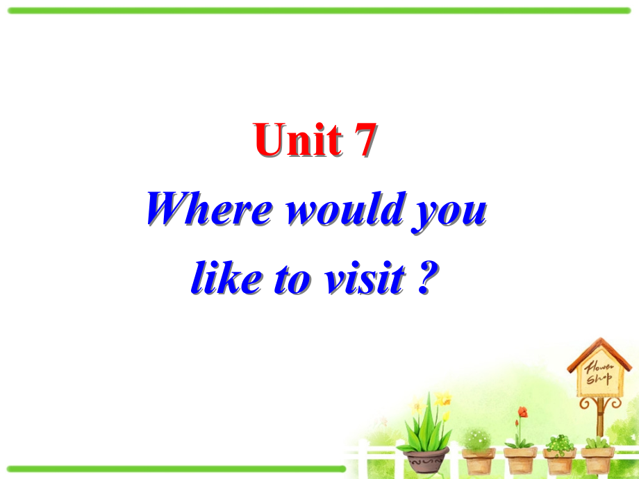 人教版新目标初中英语九年级课件Unit 7 Where would you like to visit？ .ppt_第1页