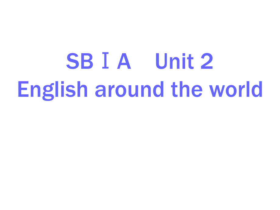 高一英语Unit2Englisharoundtheworld复习_第1页