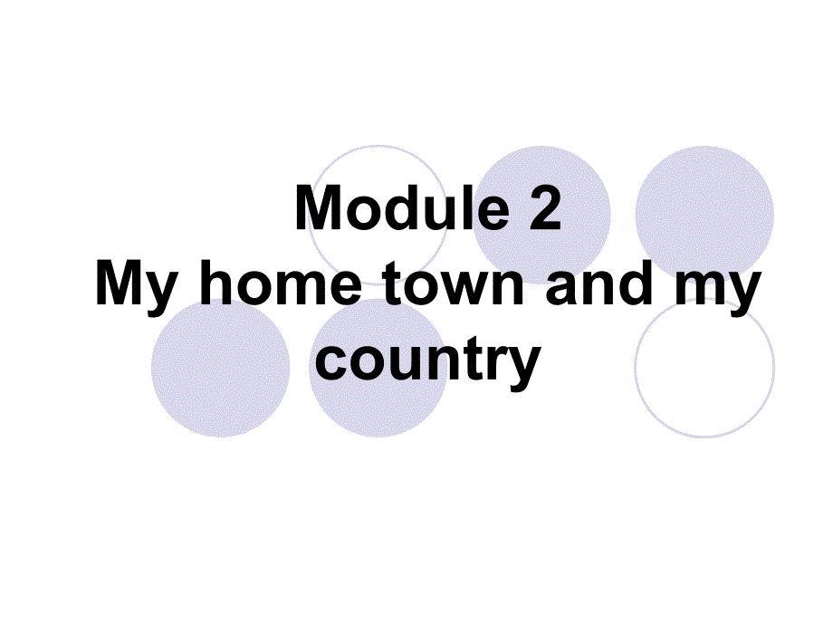 《Module2Myhometownandmycountry》课件_第1页