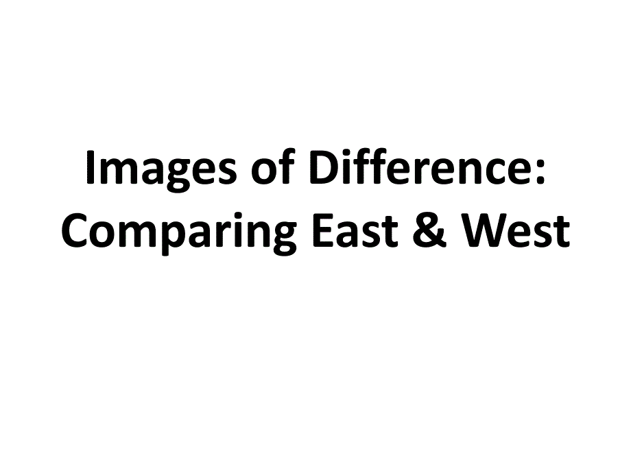 中西文化差异 Images of Difference Comparing East & West_第1页