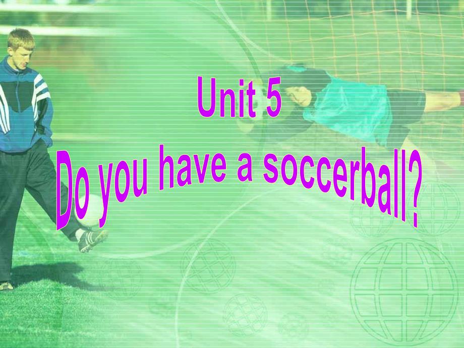 初中一年级英语上册正式篇Unit 5 Do you have a soccer ball第一课时课件_第2页