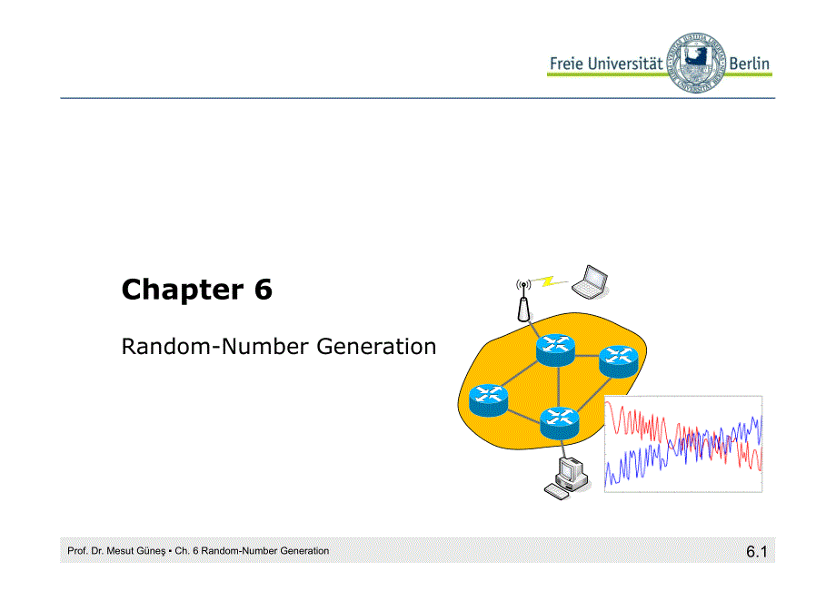 06 Random Number Generation  Freie Universit228;t（06随机数生成自由Universit228;t）_第1页