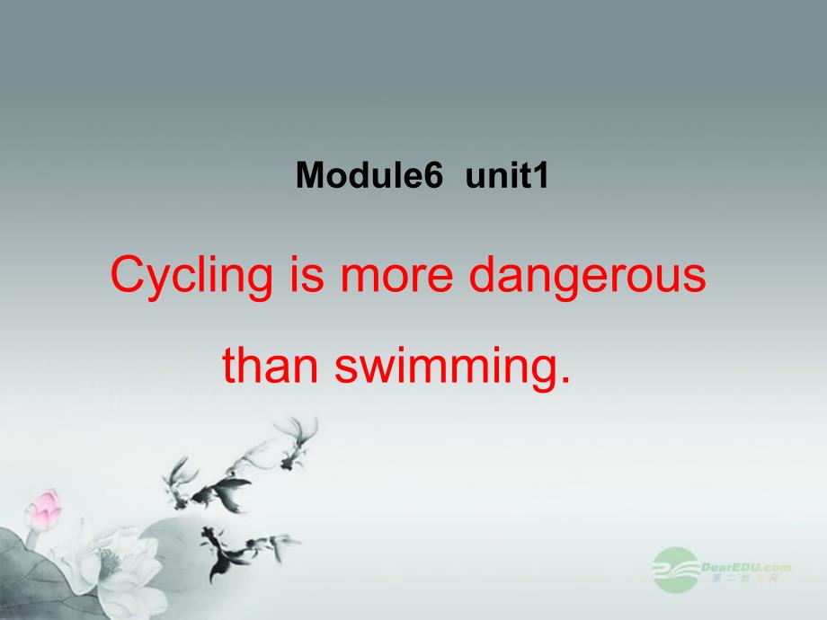 宁夏石嘴山市惠农中学七年级英语《Unit 1 Cycling is more dangerous》课件1 人教新目标版_第1页