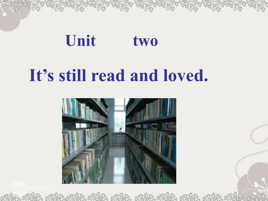 九年级英语上册 Module 2《Unit 2 It’s still read and loved》课件 外研版_第2页