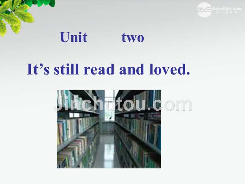 九年级英语上册 Module 2《Unit 2 It’s still read and loved》课件2 外研版_第2页