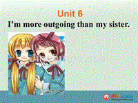 青海省八年级英语上册《Unit 6 I’m more outgoing than my sister Section A1》课件