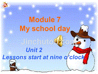 英语：Module 7 Unit 2《Lessons start at nine o’clock》课件（外研版七年级上）