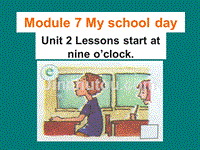 Module 7 Unit 2《 Lessons start at nine o’clock》课件2（26张PPT）（外研版七年级上）