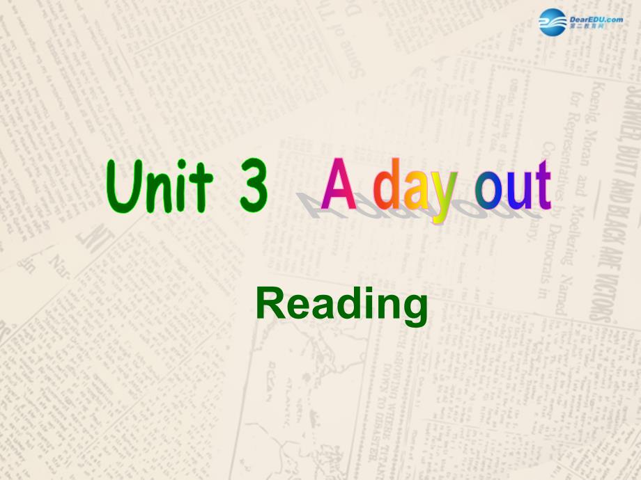 江苏省句容市天王中学八年级英语上册 Unit 3 A day out Reading1课件 牛津版_第1页