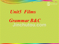 江苏省宜兴市屺亭中学九年级英语上册 9A《Unit 5 Films》GrammarB&amp;C课件 牛津版
