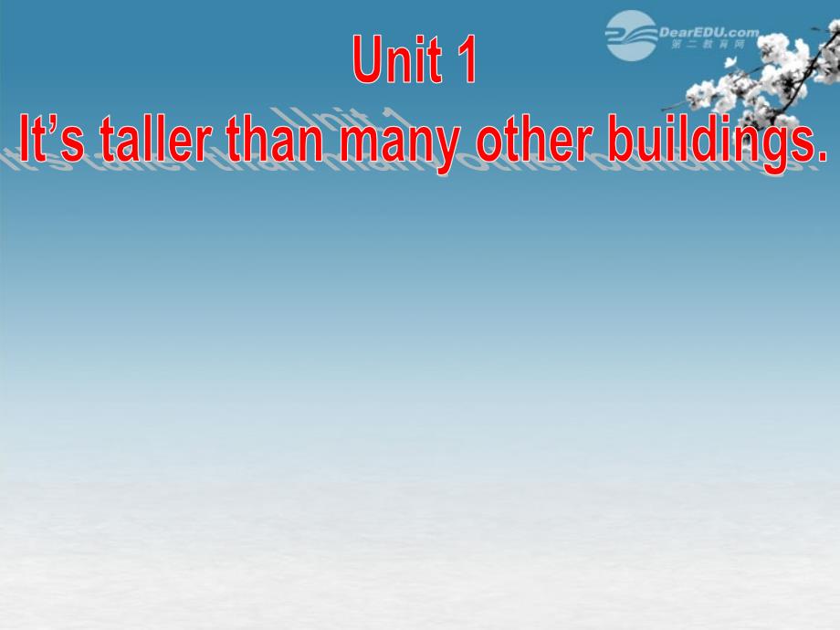 2013年八年级英语上册 Module 2 My hometown and my country Unit 1 It’s taller than many other buildings课件 （新版）外研版_第2页