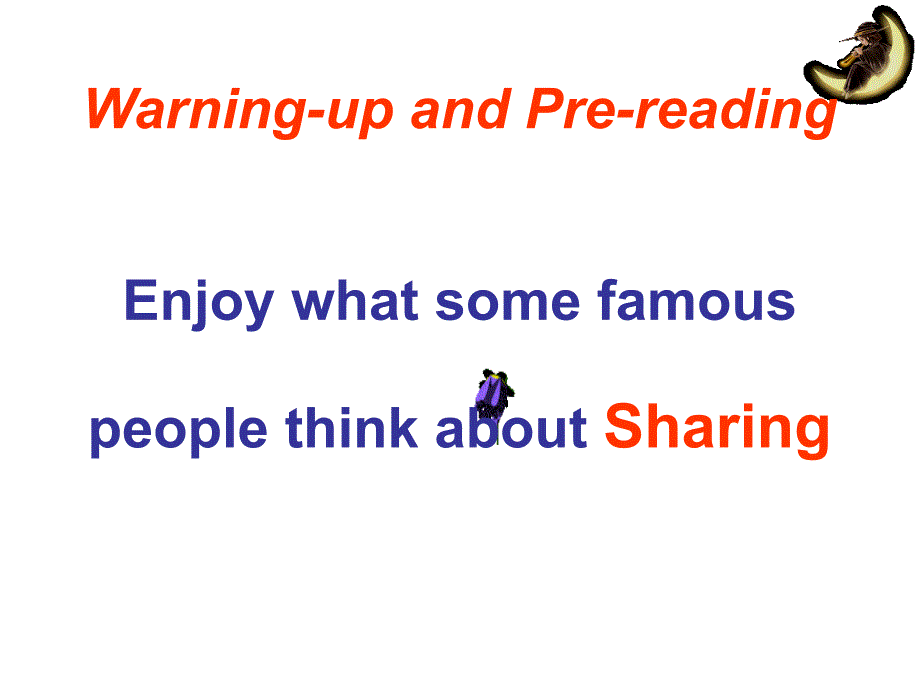 人教新课标选修七  Unit 4 Sharing-Warming up & Reading[课件]_第2页