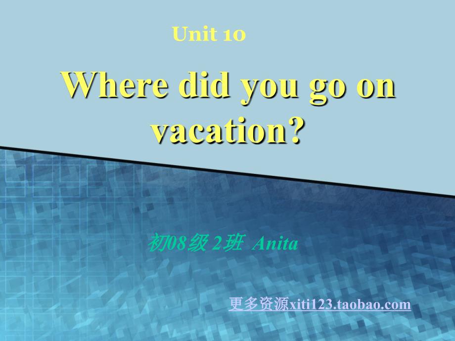 初中英语初一英语unit10 Where did you go on vacation_第1页