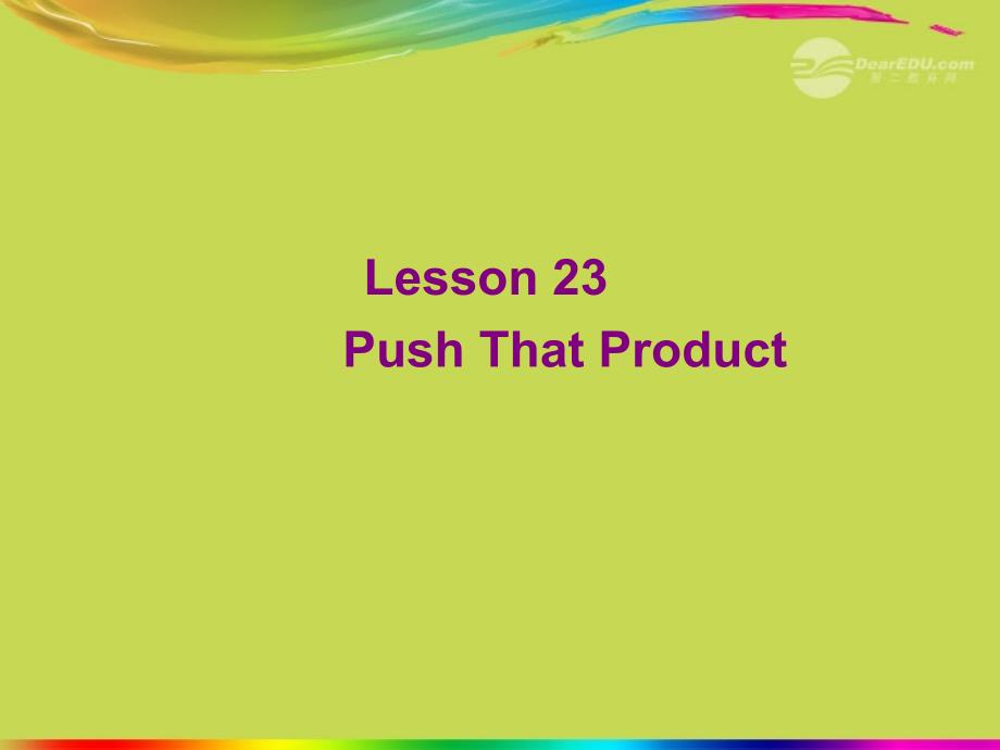 九年级英语上册 Unit 3 Buying and Selling lesson 23 Push That Product课件1 冀教版_第1页