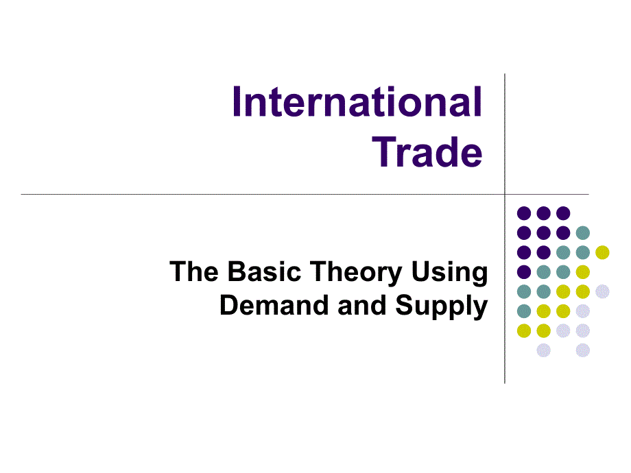 国际贸易专业英语 introduction 4(demand and supply)_第1页