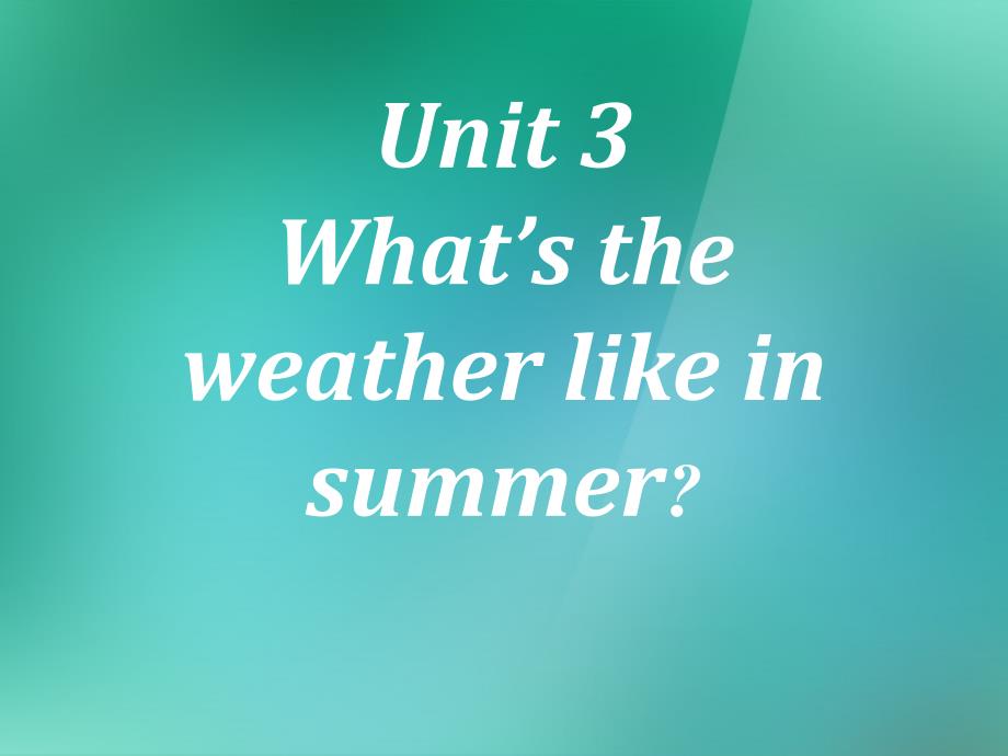 吉林省伊通县实验中学七年级英语上册《Module 1 Unit3 What’s the weather like in summer》课件 外研版_第2页