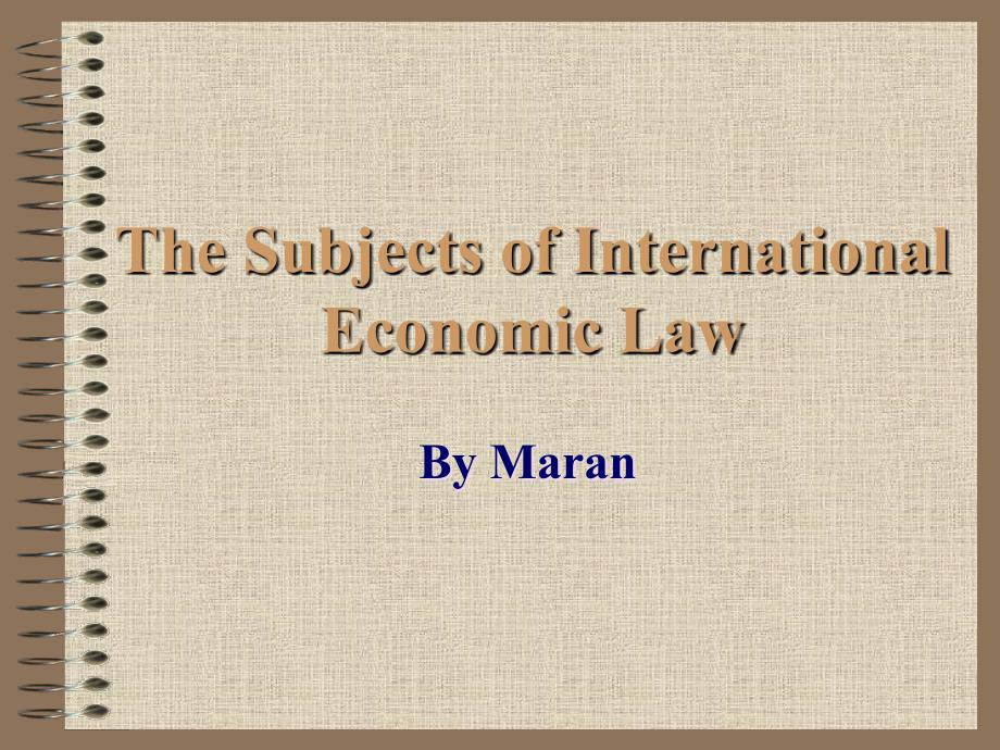 TheSubjectsofInternationalEconomicLaw马冉_第1页