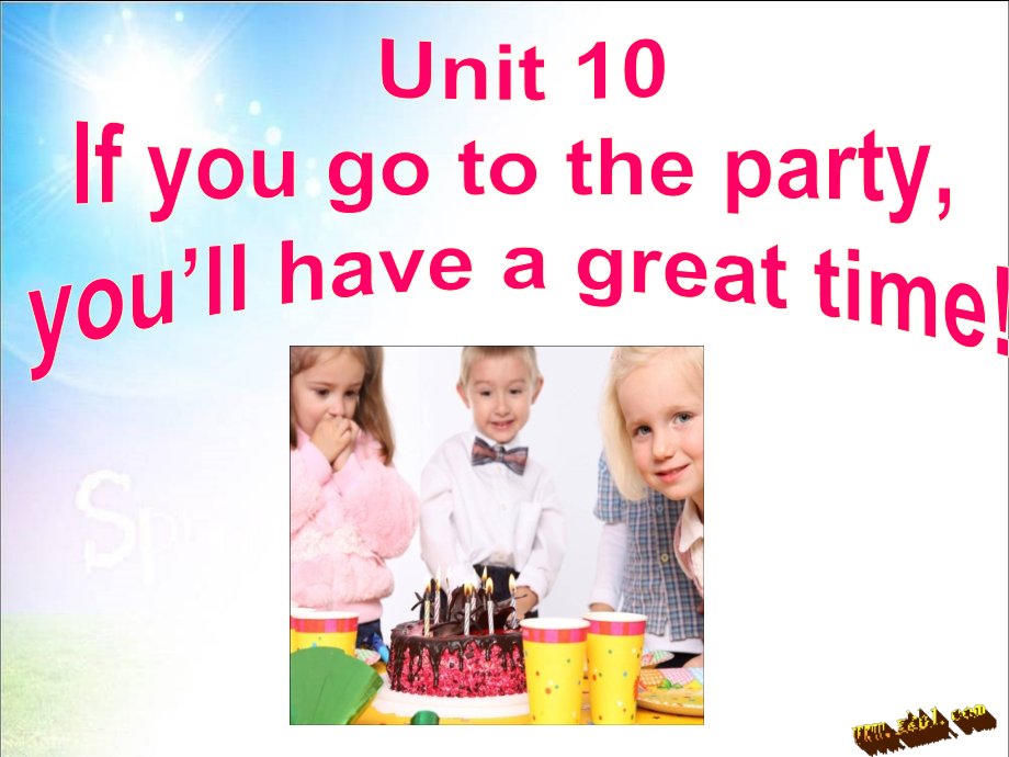 x2013最新版新目标英语八年级上Unit_10_If_you_go_to_the_party___you'll_have_a_great_time.全单元课件..._第1页