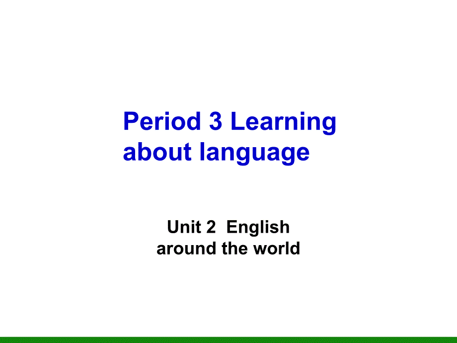 英语优质课件Unit2Englisharoundtheworld-Learningaboutlanguages_第1页