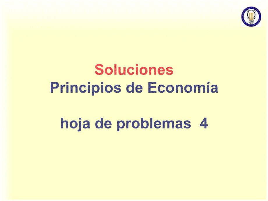 微观经济学基础西班牙语习题和答案solucionproblemas4_第1页