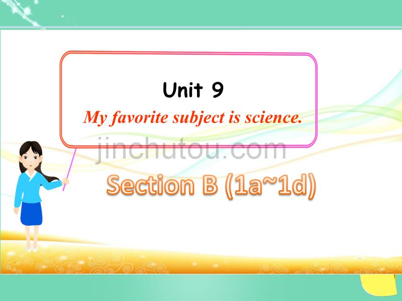 畅优新课堂2016秋七年级英语上册 Unit 9 My favorite subject is science（第3课时）Section B（1a-1d）课件 （新版）人教新目标版_第1页