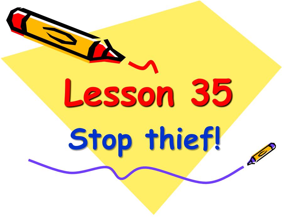 新概念英语第二册课件(Lesson35Stopthief)_第1页