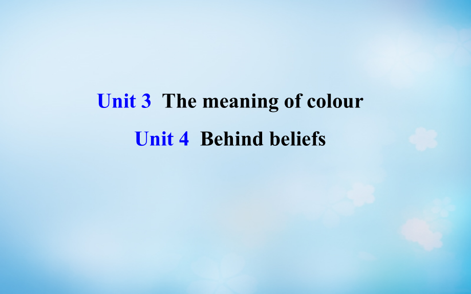 2016年高考英语一轮复习 Units 3、4 The meaning of colour Behind beliefs课件 牛津译林版选修9_第1页