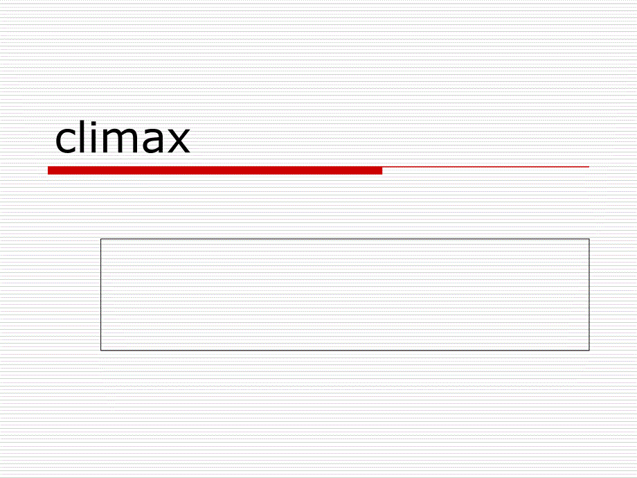 climax英语修辞学层进法_第1页