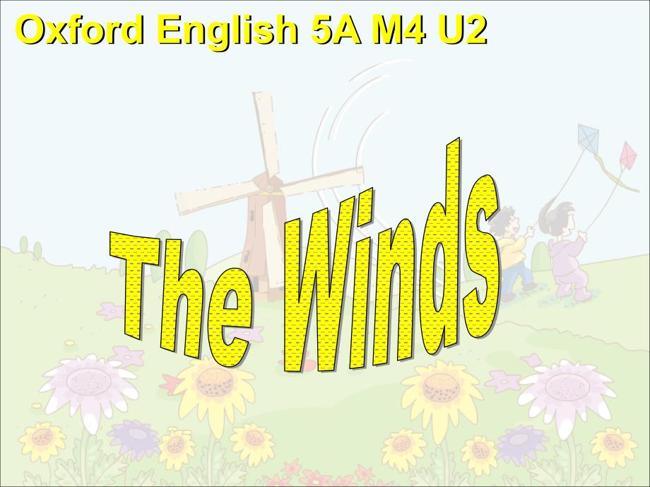 《Unit　　2　Wind课件》小学英语牛津上海版五年级上册2252.ppt_第1页