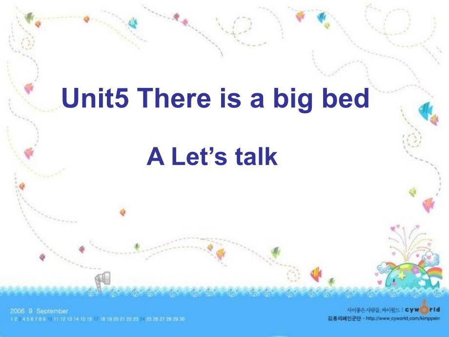 新版PEP五年级上册_Unit5_There_is__a_big_bed__A_let's_talk_课件.ppt