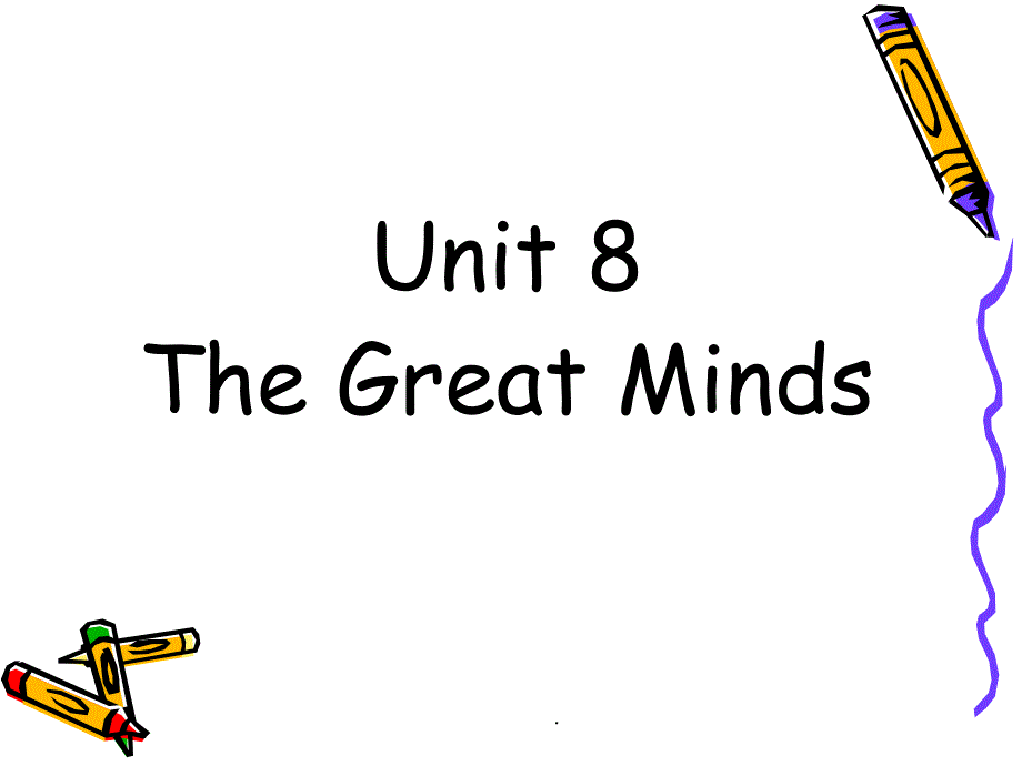 unit-8The Great Mindsppt演示文档_第1页