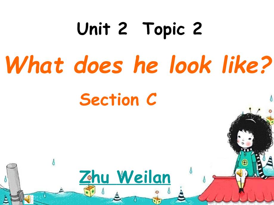 仁爱版英语七上《Topic 2 What does she look like》ppt课件[最新]_第1页