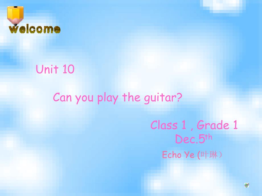 Unit 10 Can you play the guitar (NX)新目标_第1页