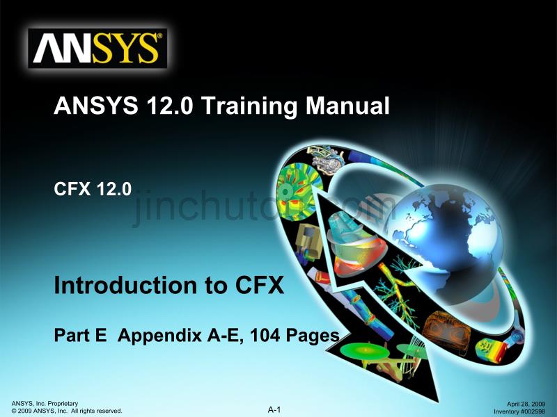 ANSYS 12.0 官方培训手册-Introduction to CFX-PART E_第1页
