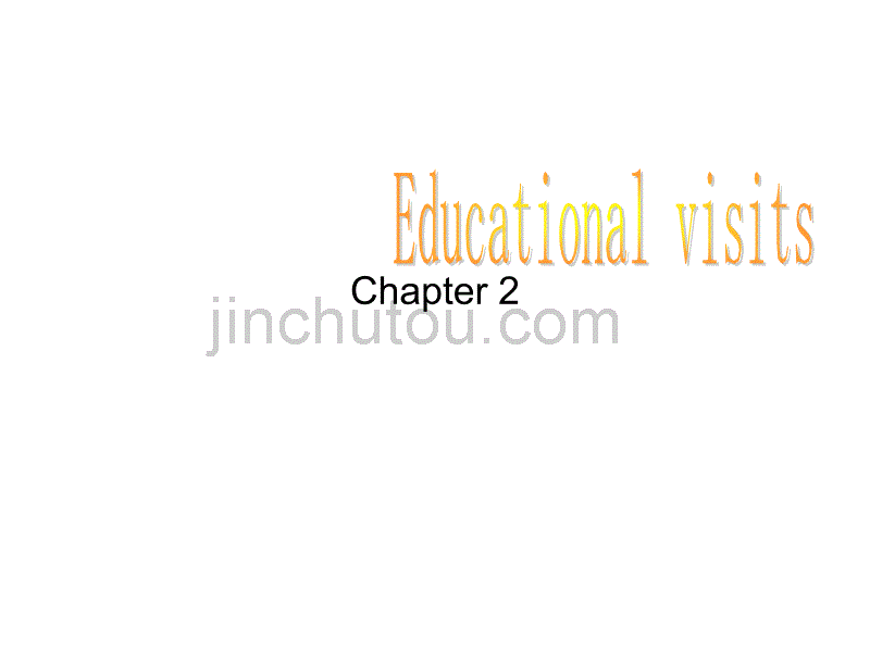 牛津上海版英语九下《Chapter 2 Educational visits》ppt课件_第1页