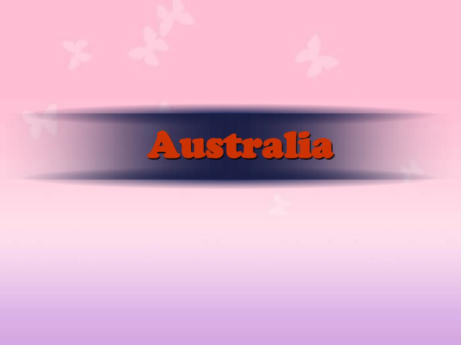 Australia澳大利亚介绍英文课件_第1页