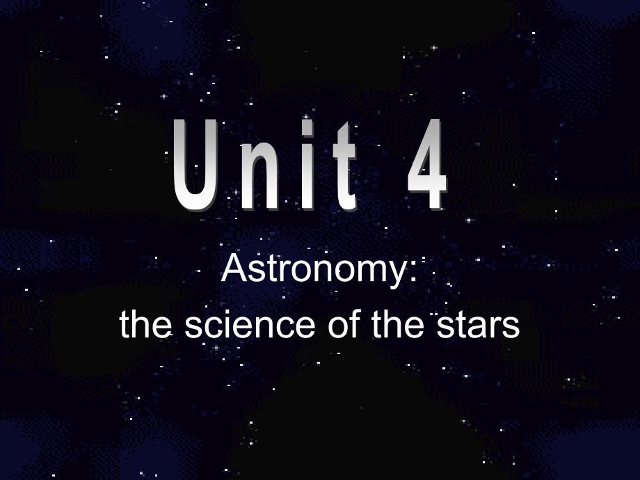 上学期unit 4 Astronmy[最新]_第3页