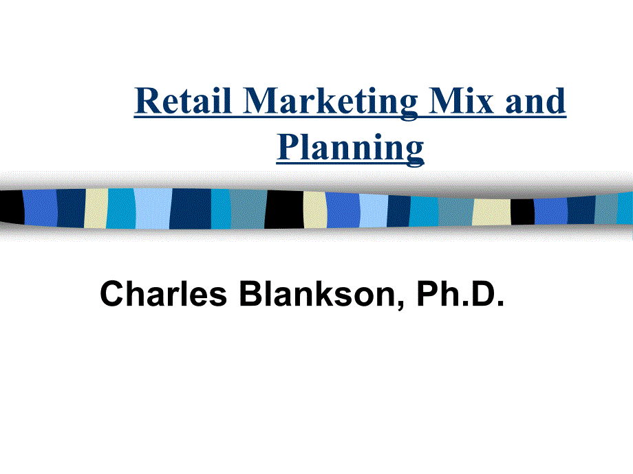 Retail Marketing Mix and Planning_第1页