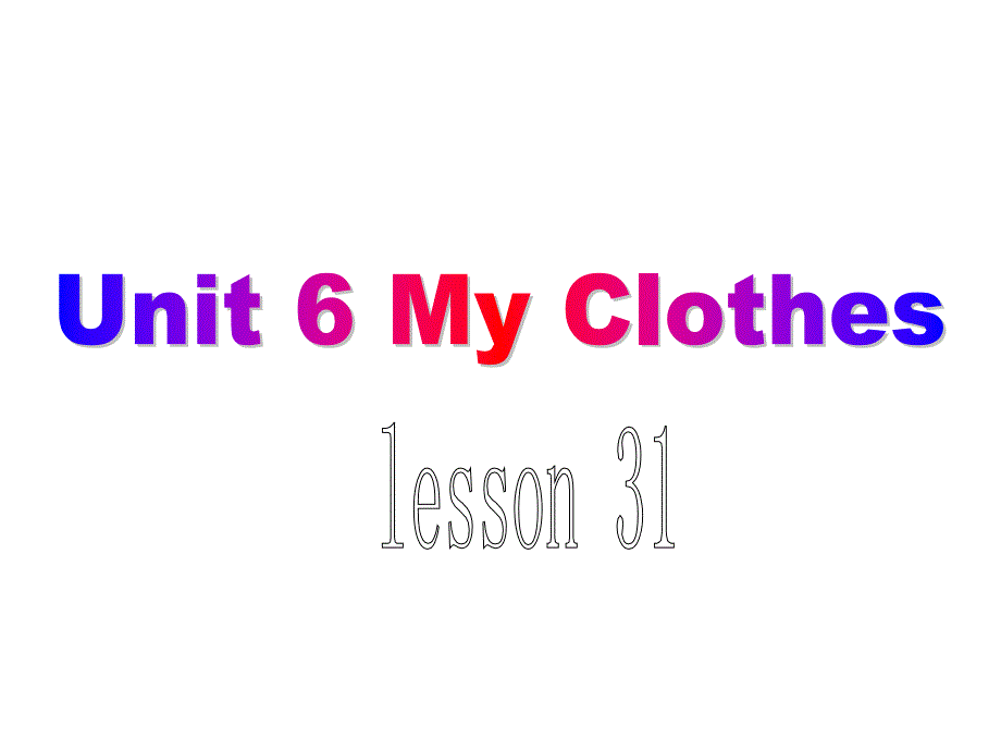 人教新起点英语三上《Unit 6 My clothes》(lesson31)ppt课件 [最新]_第1页